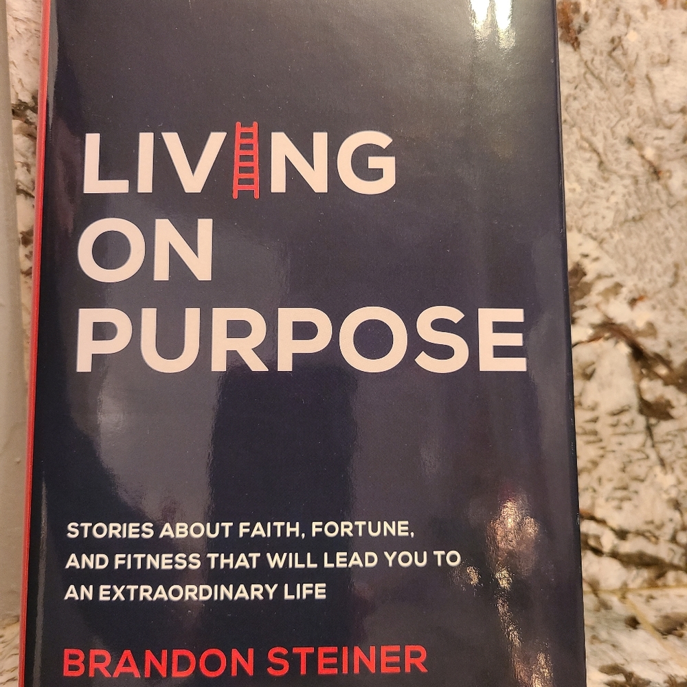 Living on Purpose book by Brandon Steiner Hardback